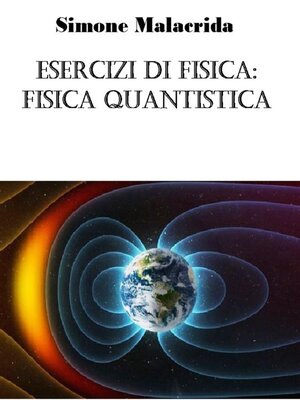 cover image of Esercizi di fisica--fisica quantistica